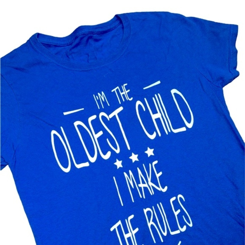 I’m the oldest child I make the rules blue graphic T-shirt size 14